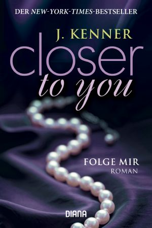 [Closer to you 01] • Folge mir